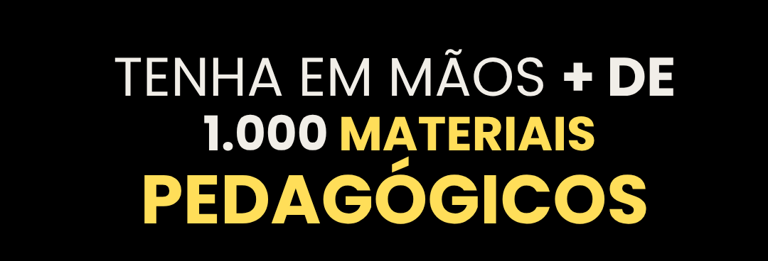 Tenha em mãos mais de 1.000 materiais pedagógicos